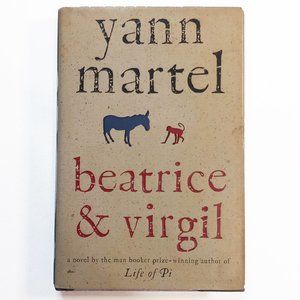 Beatrice & Virgil  Author Yann Martel Adult Fiction Hardcover Book